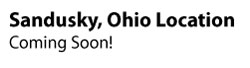 Sandusky Location Coming Soon
